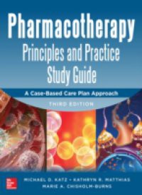 Pharmacotherapy Principles and Practice Study Guide 3/E