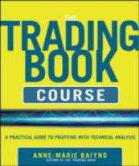 Trading Book Course: A Practical Guide to Profiting with Technical Analysis