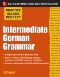 Practice Makes Perfect Intermediate German Grammar