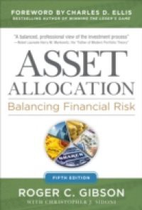 Asset Allocation: Balancing Financial Risk, Fifth Edition