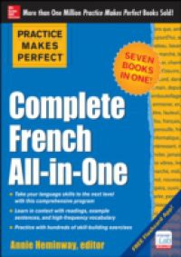 Practice Makes Perfect: Complete French All-in-One