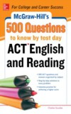 McGraw-Hill's 500 ACT English and Reading Questions to Know by Test Day