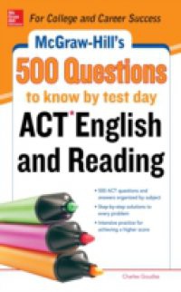 McGraw-Hill's 500 ACT English and Reading Questions to Know by Test Day