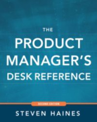 Product Manager's Desk Reference 2E