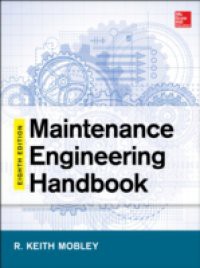 Maintenance Engineering Handbook, Eighth Edition