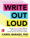 Write Out Loud: Use the Story To College Method, Write Great Application Essays, and Get into Your Top Choice College