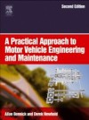 Practical Approach to Motor Vehicle Engineering and Maintenance