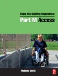 Using the Building Regulations: Part M Access