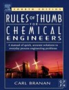 Rules of Thumb for Chemical Engineers