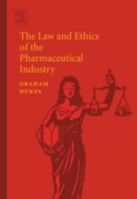 Law and Ethics of the Pharmaceutical Industry