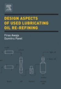 Design Aspects of Used Lubricating Oil Re-Refining