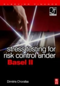 Stress Testing for Risk Control Under Basel II