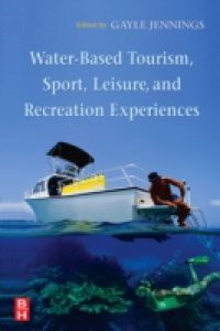 Water-Based Tourism, Sport, Leisure, and Recreation Experiences