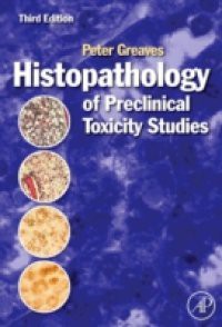 Histopathology of Preclinical Toxicity Studies