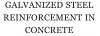 Galvanized Steel Reinforcement in Concrete