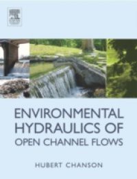 Environmental Hydraulics for Open Channel Flows