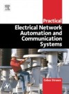 Practical Electrical Network Automation and Communication Systems