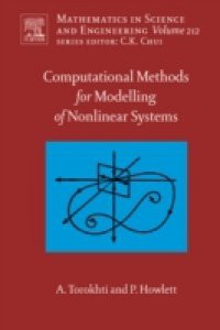 Computational Methods for Modeling of Nonlinear Systems by Anatoli Torokhti and Phil Howlett