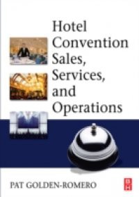 Hotel Convention Sales, Services, and Operations