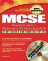 MCSE Designing Security for a Windows Server 2003 Network (Exam 70-298)