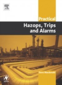 Practical Hazops, Trips and Alarms