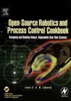 Open-Source Robotics and Process Control Cookbook