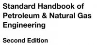 Standard Handbook of Petroleum and Natural Gas Engineering