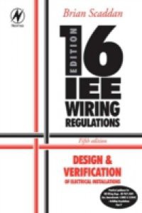 16th Edition IEE Wiring Regulations: Design & Verification of Electrical Installations