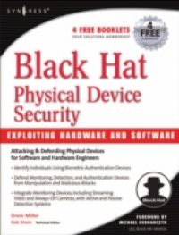 Black Hat Physical Device Security: Exploiting Hardware and Software