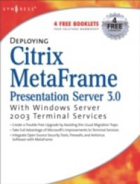 Deploying Citrix MetaFrame Presentation Server 3.0 with Windows Server 2003 Terminal Services