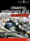 Clearing, Settlement and Custody
