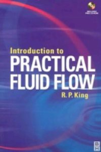 Introduction to Practical Fluid Flow