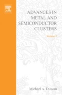 Advances in Metal and Semiconductor Clusters, Volume 5