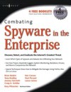 Combating Spyware in the Enterprise