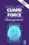 Guard Force Management, Updated Edition
