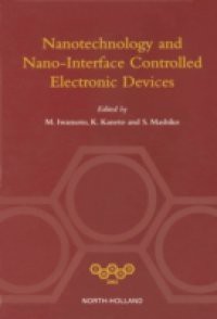 NANOTECHNOLOGY AND NANO-INTERFACE CONTROLLED ELECTRONIC DEVICES