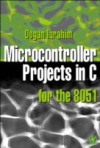 Microcontroller Projects in C for the 8051