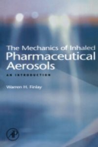 Mechanics of Inhaled Pharmaceutical Aerosols