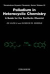 Palladium in Heterocyclic Chemistry