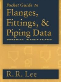 Pocket Guide to Flanges, Fittings, and Piping Data