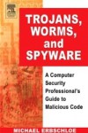 Trojans, Worms, and Spyware