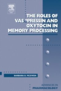 Roles of Vasopressin and Oxytocin in Memory Processing