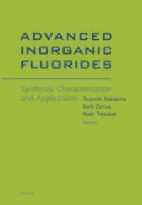 Advanced Inorganic Fluorides: Synthesis, Characterization and Applications