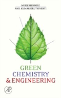 Green Chemistry and Engineering