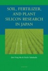 Soil, Fertilizer, and Plant Silicon Research in Japan