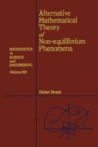 Alternative Mathematical Theory of Non-equilibrium Phenomena