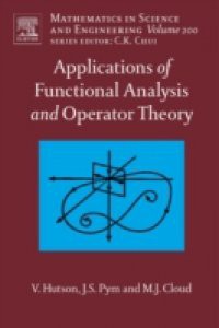 Applications of Functional Analysis and Operator Theory