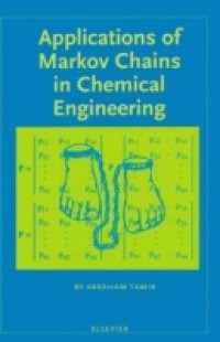 Applications of Markov Chains in Chemical Engineering