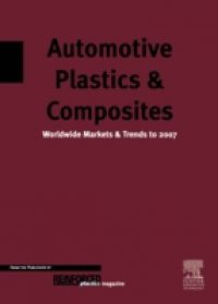 Automotive Plastics & Composites – Worldwide Markets & Trends to 2007