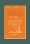 Caloric Restriction: A Key to Understanding and Modulating Aging